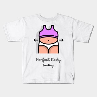 Perfect body loading Kids T-Shirt